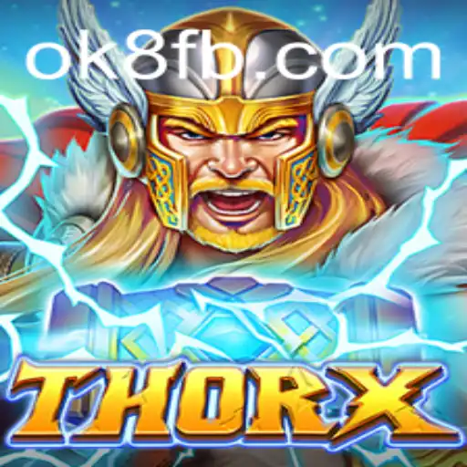 Descubra o Mundo Empolgante de ThorX: Aventura e Estratégia no Universo de ok8.com